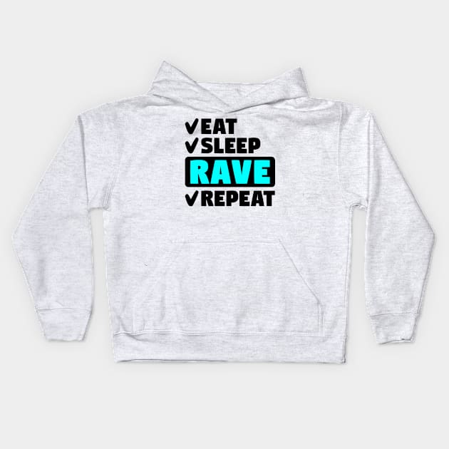 Eat, sleep, rave, repeat Kids Hoodie by colorsplash